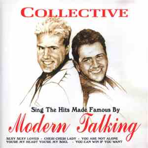 Collective - Collective Sing The Hits Made Famous By Modern Talking