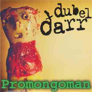 Dubel Darr - Promongoman