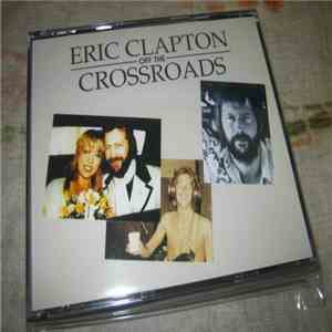 Eric Clapton - Off The Crossroads