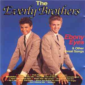 Everly Brothers - Ebony Eyes & Other Great Songs