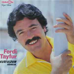 Ferdi Tayfur - Kurtuldum