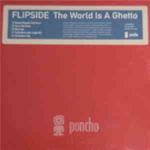 Flipside - The World Is A Ghetto