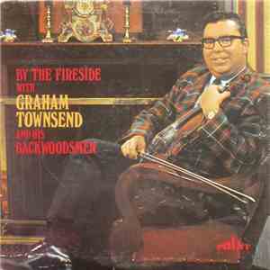 Graham Townsend And His Backwoodsmen - By The Fireside With Graham Townsend ...