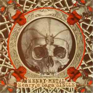 Henry Metal - Henry's Saga