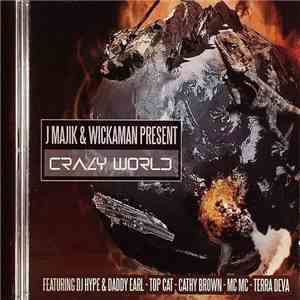 J Majik & Wickaman - Crazy World