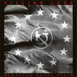 Killing Joke - European Super State