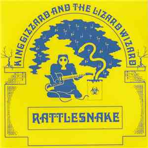 King Gizzard And The Lizard Wizard - Rattlesnake