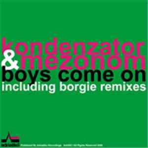 Kondenzator & Mezonom - Boys Come On