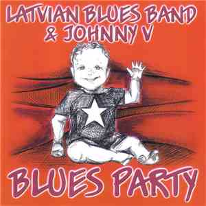Latvian Blues Band, Johnny V. Mills - Blues Party