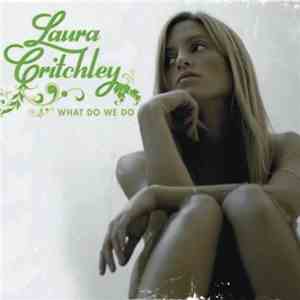 Laura Critchley - What Do We Do