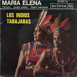 Los Indios Tabajaras - Maria Elena