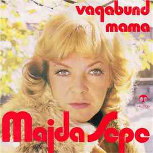Majda Sepe - Vagabund / Mama