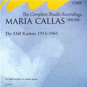 Maria Callas - The EMI Rarities 1953-1961 - The Complete Studio Recordings  ...