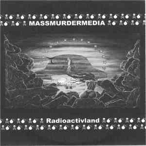 Massmurdermedia - Radioactivland