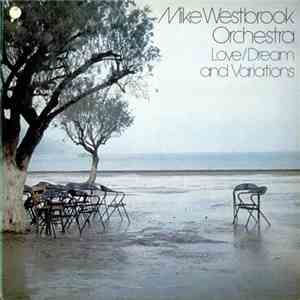 Mike Westbrook Orchestra - Love/Dream And Variations