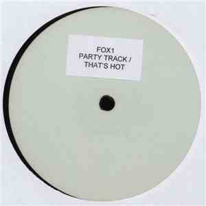 Mr. Fox / Jessie G - Party Track / That's Hot