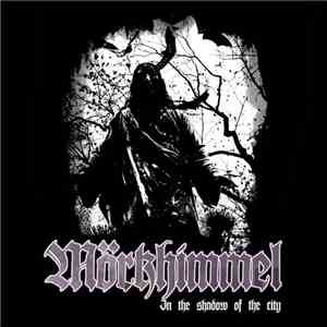 Mörkhimmel - In The Shadow Of The City