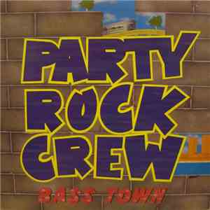 Party Rock Crew - Bass Town