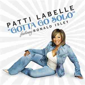 Patti LaBelle - Gotta Go Solo