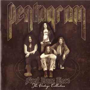 Pentagram - First Daze Here: The Vintage Collection