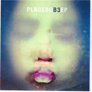 Placebo - B3