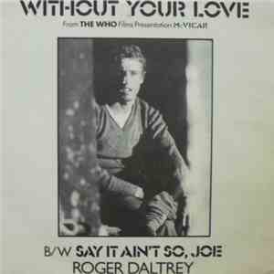 Roger Daltrey - Without Your Love