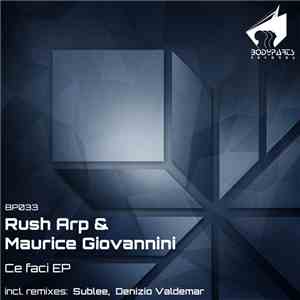 Rush Arp, Maurice Giovannini - Ce Faci EP