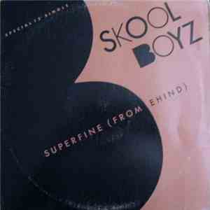 Skool Boyz - Superfine (From Behind)