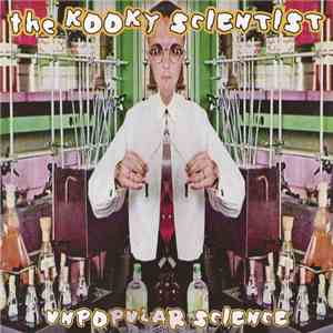 The Kooky Scientist - Unpopular Science