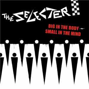 The Selecter - Big In The Body, Small In The Mind / Back To Black