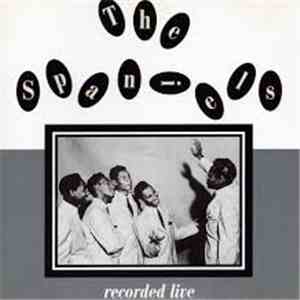 The Spaniels - Recorded Live