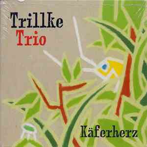 Trillke Trio - Käferherz