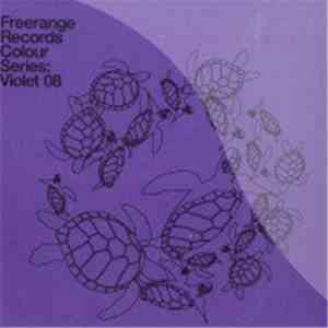 Various - Freerange Records Colour Series: Violet 08 Sampler