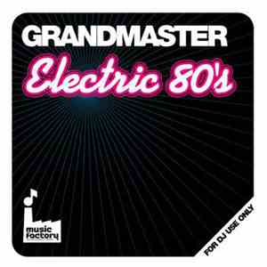 Various - Grandmaster Electric 80's