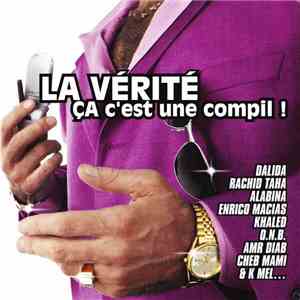 Various - La Vérité Ca C'Est Une Compil !