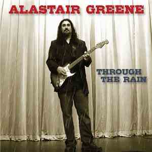 Alastair Greene - Through The Rain