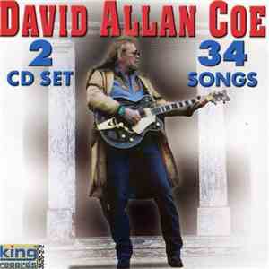 David Allan Coe - Original Outlaw of Country Music (34 Songs)
