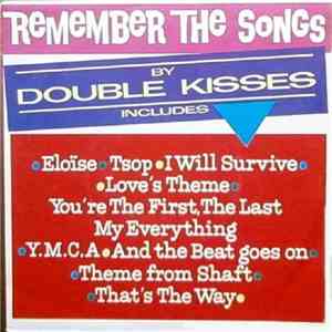 Double Kisses - Remember The Songs