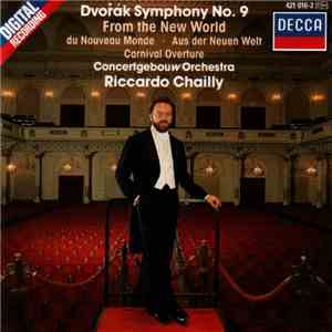 Dvořák, Concertgebouw Orchestra, Riccardo Chailly - Symphony No.9