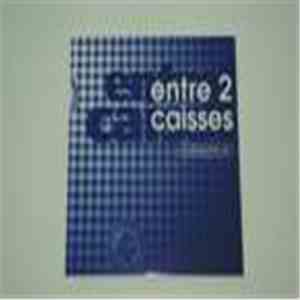 Entre deux caisses - Chanson pur jus