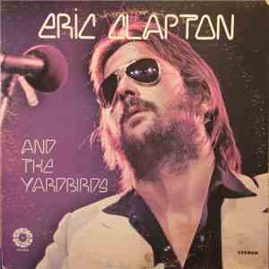 Eric Clapton And The Yardbirds - Eric Clapton And The Yardbirds