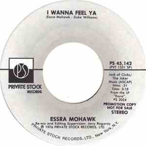 Essra Mohawk - I Wanna Feel Ya / I Wanna Feel Ya