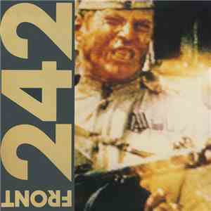 Front 242 - Politics Of Pressure