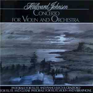 Hallvard Johnsen - Concerto For Violin And Orchestra