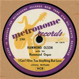Hammond Olson And His Hammond Organ -  I Can't Give You Anything But Love / ...