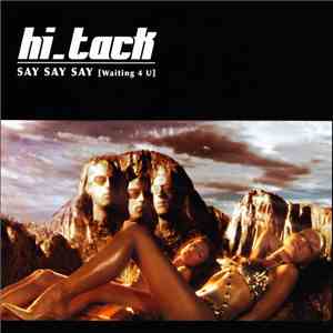 Hi_Tack - Say Say Say (Waiting 4 U)