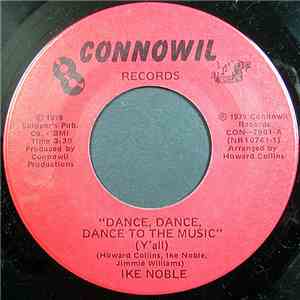 Ike Noble - Dance, Dance, Dance To The Music (Y'all) / Everybody Disco