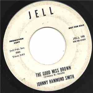 Johnny Hammond Smith - The Good Miss Brown / I Believe