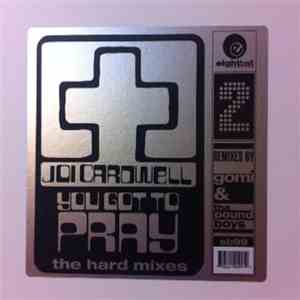 Joi Cardwell - You Got To Pray (The Hard Mixes)