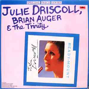 Julie Driscoll, Brian Auger & The Trinity - Julie Driscoll, Brian Auger & T ...
